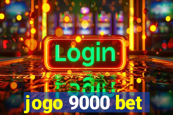 jogo 9000 bet